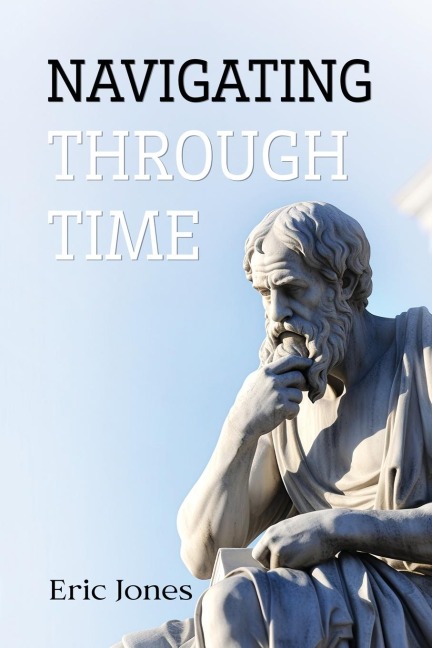 Navigating Through Time - Scholar's Edition