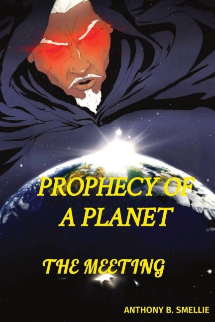 PROPHECY OF A PLANET: THE MEETING