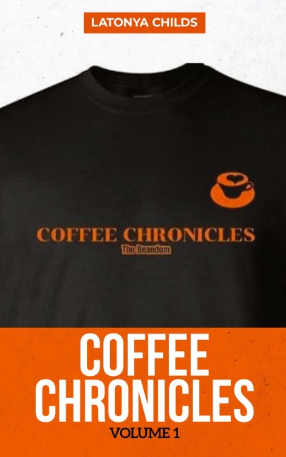 Coffee Chronicles: Volume 1
