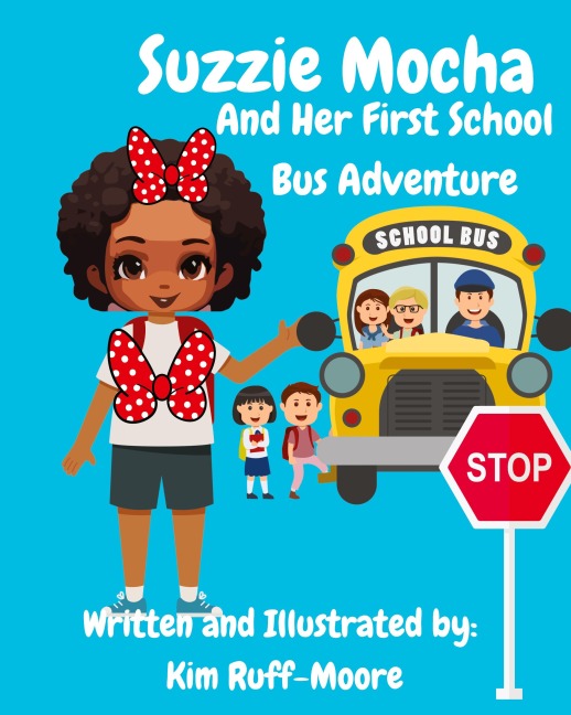 Suzzie Mocha And Her First School Bus Adventure