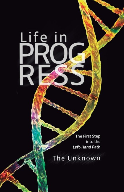 LIFE IN PROGRESS: The First Step into the Left-Hand Path