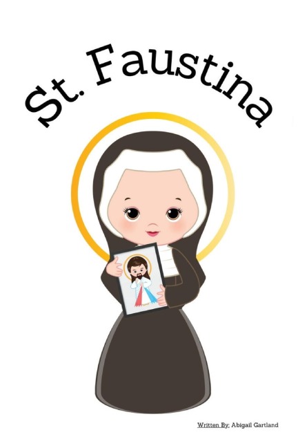 St. Faustina - Childrens Christian Book - Lives of the Saints