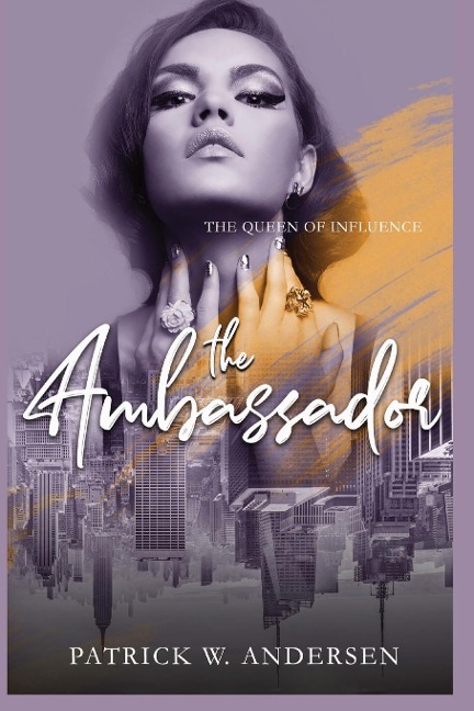 The Ambassador: Queen of Influence