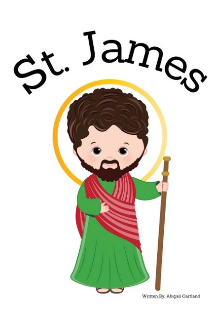St. James the Apostle - Childrens Christian Book - Lives of the Saints