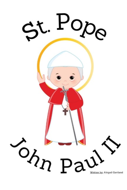 St. Pope John Paul II - Childrens Christian Book - Lives of the Saints