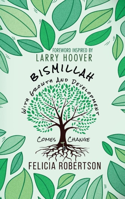 Bismillah: With Growth and Development Comes Change