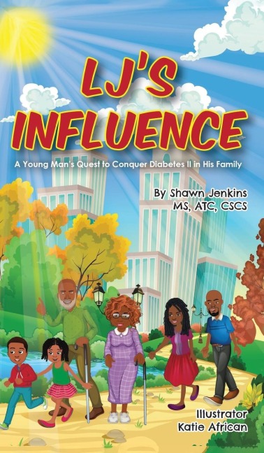 LJs Influence: A Young Mans Quest to Conquer Diabetes II for his Family