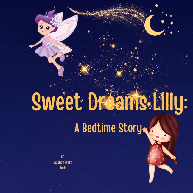 Sweet Dreams Lilly: A Bedtime Story