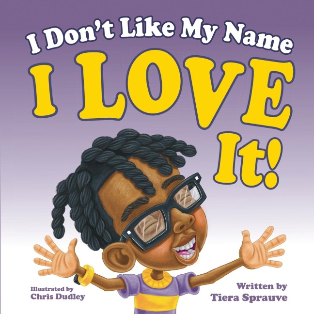 I Dont Like My Name: I Love It!