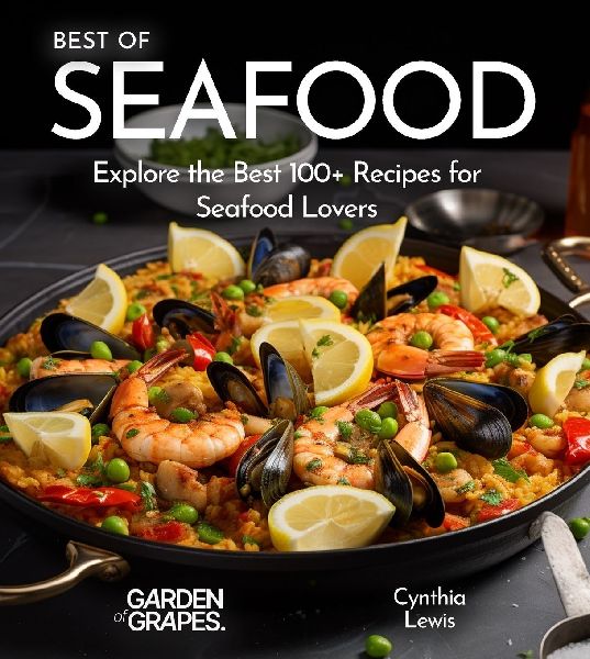 Best of Seafood Cookbook: Explore the Best 100+ Recipes for Seafood Lovers