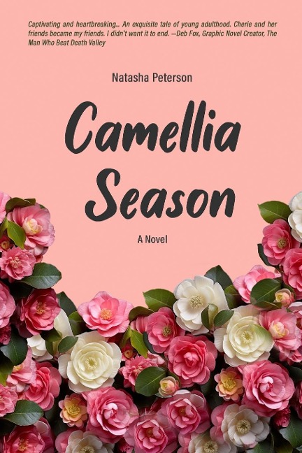 CAMELLIA SEASON A Novel: A Novel