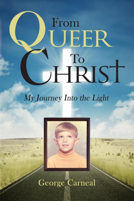 From Queer To Christ: My Journey Into The Light