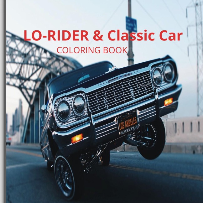 Cruisin Classics: A Low Rider and Vintage Car Coloring Book