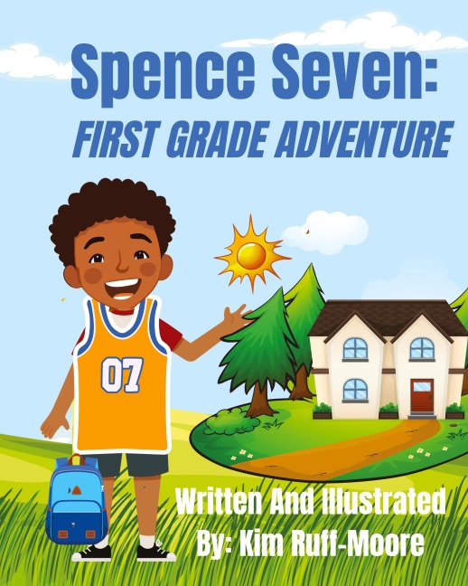 Spence Seven: First Grade Adventure