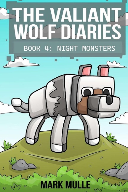 The Valiant Wolfs Diaries Book 4: Night Monsters