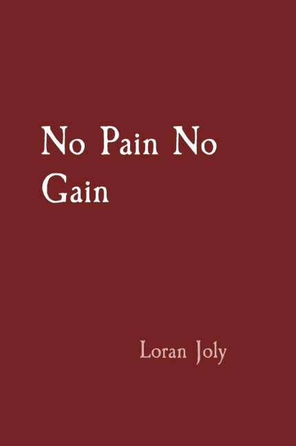 No Pain No Gain