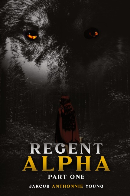 Regent Alpha Part One: Part One: Part