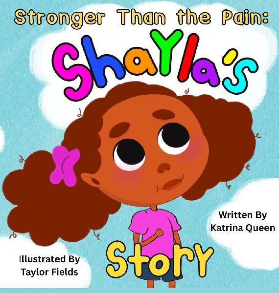 Stronger Than the Pain: Shaylas Story