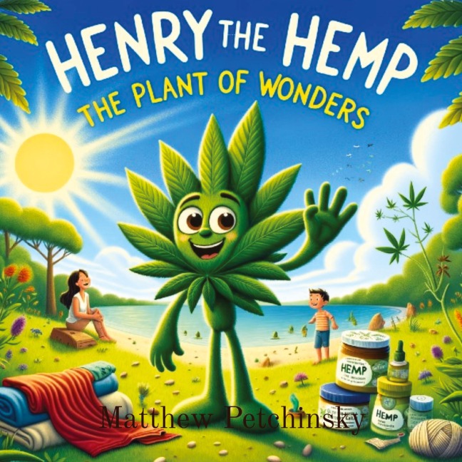 Henry The Hemp: The Plant of Wonders