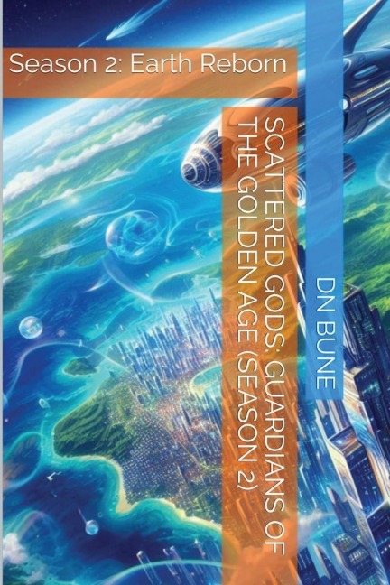 The Scattered Gods| Guardians of the Golden Age: Reborn Earth