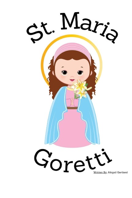 St. Maria Goretti - Childrens Christian Book - Lives of the Saints