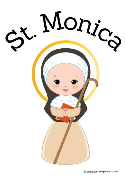 St. Monica - Childrens Christian Book - Lives of the Saints