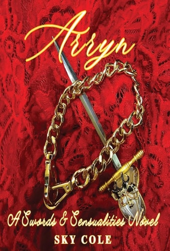 Arryn Book One in the Swords and Sensualities Series