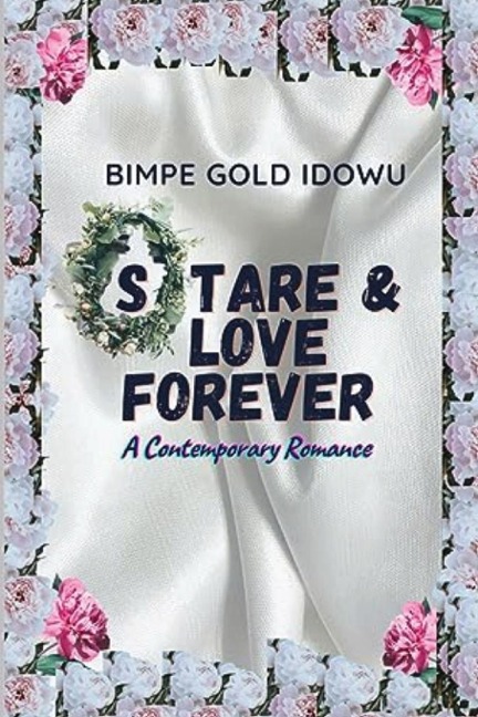STARE AND LOVE FOREVER: A CONTEMPORARY ROMANCE
