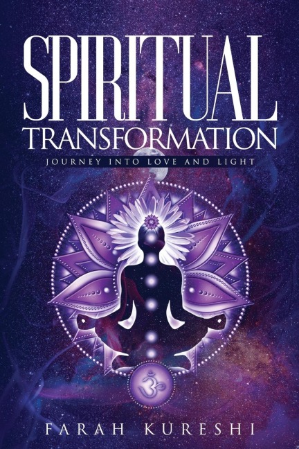 Spiritual Transformation: Journey Into Love And Light