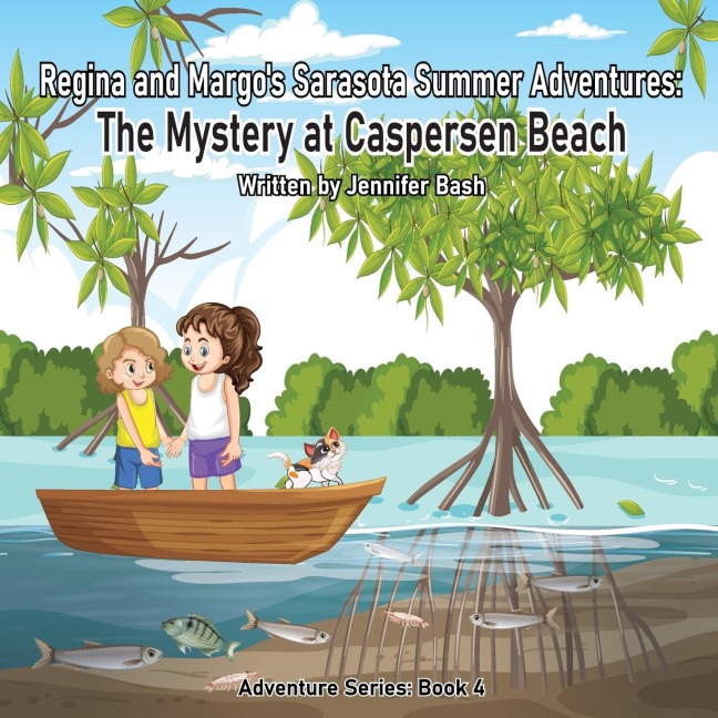 Regina and Margos Sarasota Summer Adventures: The Mystery at Caspersen Beach