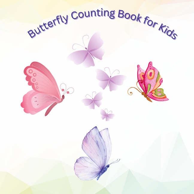 Butterfly Counting Book for Kids: An Adventure for Little Learners!
