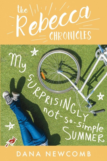 My Surprisingly Not-So-Simple Summer: The Rebecca Chronicles, Book 2
