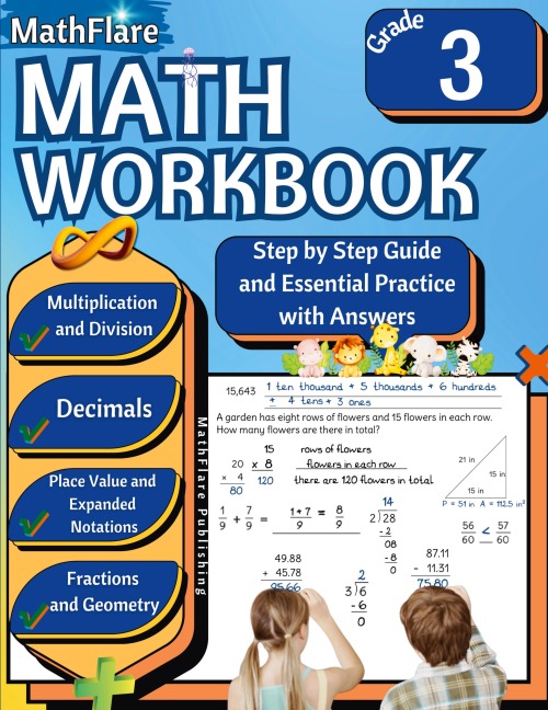 MathFlare - Math Workbook 3rd Grade: Math Workbook Grade 3: Addition, Subtraction, Multiplication and Division, Fractions, Decimals, Place Value, Expanded Notations, Roman Numerals