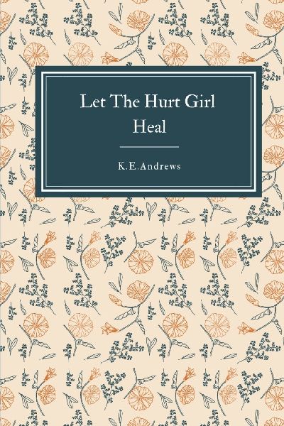 Let the Hurt Girl Heal