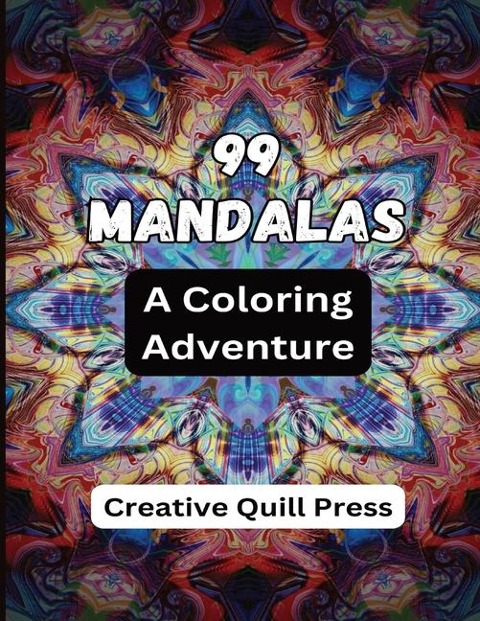 99 Mandalas: A Coloring Adventure