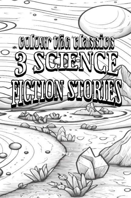 EXCLUSIVE COLORING BOOK Edition of William Tenns 3 Science Fiction Stories