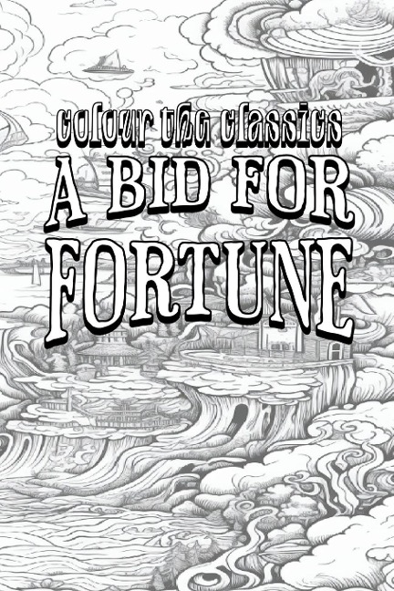 EXCLUSIVE COLORING BOOK Edition of Guy Newell Boothbys A Bid for Fortune: Dr. Nikolas Vendetta