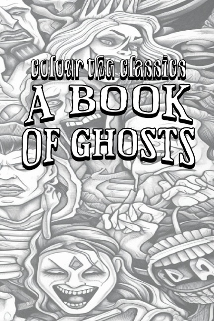 EXCLUSIVE COLORING BOOK Edition of Sabine Baring-Goulds A Book of Ghosts