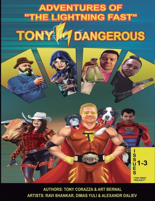 Adventures Of The Lightning Fast Tony Dangerous: Issues 1-3 The First Trilogy!