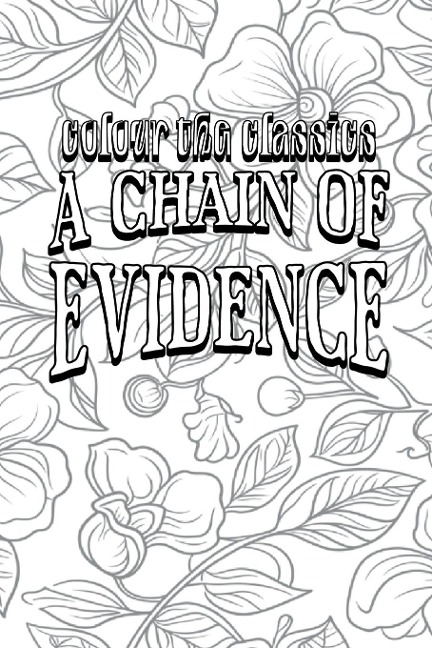 EXCLUSIVE COLORING BOOK Edition of Carolyn Wells A Chain of Evidence