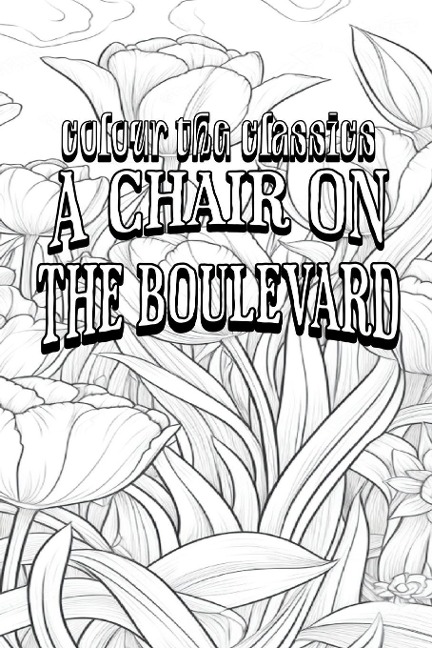EXCLUSIVE COLORING BOOK Edition of Leonard Merricks A Chair on the Boulevard