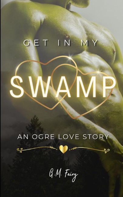 Get In My Swamp An Ogre Love Story