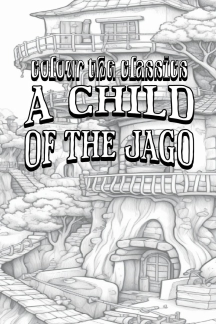 EXCLUSIVE COLORING BOOK Edition of Arthur Morrisons A Child of the Jago