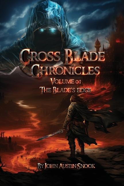 CROSS BLADE CHRONICLES VOLUME I THE BLADES EDGE