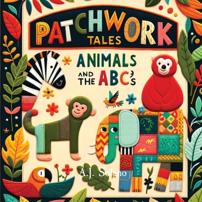 Patchwork Tales: Animals and the ABCs