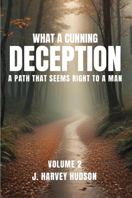 WHAT A CUNNING DECEPTION: VOLUME 2