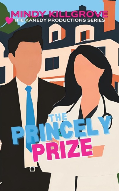 The Princely Prize: The Billionaire Businessman and the Woman Who Wanted More