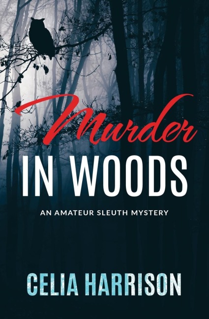 Murder in Woods: An Amateur Sleuth Mystery