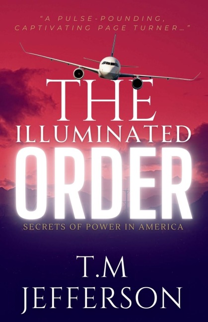 The Illuminated Order: Secrets of Power in America