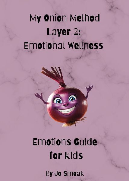 My Onion Method Layer 2: Emotional Wellness Emotions Guide for Kids